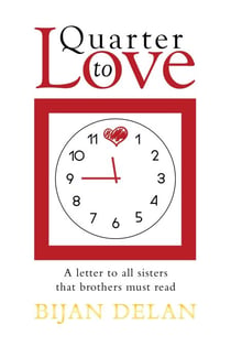 Quarter to Love: A Letter to All Sisters That Brothers Must Read