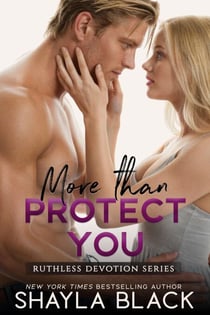 More Than Protect You - Ruthless Devotion, #5.5
