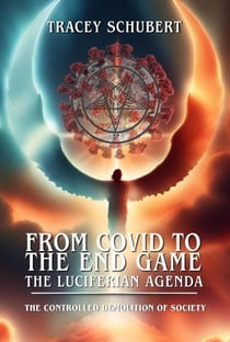 The Controlled Demolition of Society - From Covid to the End Game: The Luciferian Agenda, #2