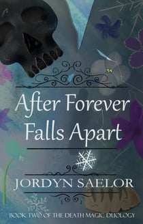 After Forever Falls Apart - Death Magic Duology, #2
