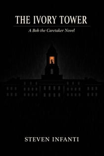 The Ivory Tower - Bob the Caretaker, #3