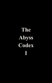 The Abyss Codex 1 - The Abyss, #1