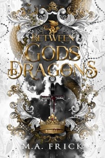 Between Gods and Dragons - The Dragon's Heart, #3