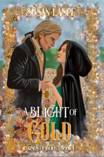 A Blight of Gold - Curses of Gold, #1