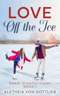 Love Off the Ice - Sweet Snowfall Kisses, #1