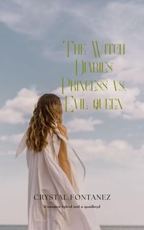 The Witch Diaries: Princess vs. Evil Queen - Witch Diaries, #1