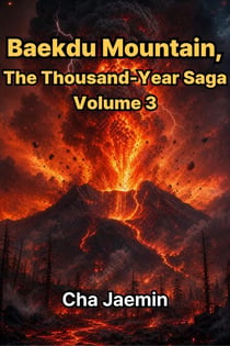 Baekdu Mountain, The Thousand-Year Saga Vol. 3