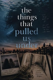 The Things That Pulled Us Under - The Art of Coming Back, #2