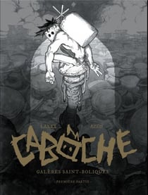 Caboche - Galères Saint-Boliques - Tome 1