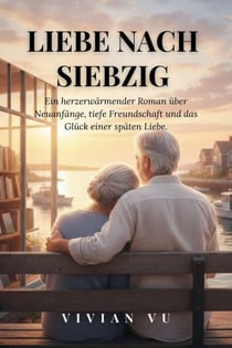 Liebe nach siebzig - The Gentle Aging Series, #8