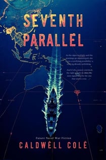 Seventh Parallel - Future Naval War Fiction