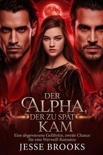 Der Alpha, Der Zu Spät Kammte
