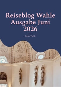 Reiseblog Wahle Ausgabe Juni 2026 - Celle (NI)