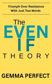 The EVEN IF Theory