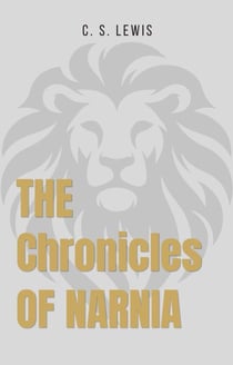 The Chronicles of Narnia - The Complete 7-book collection