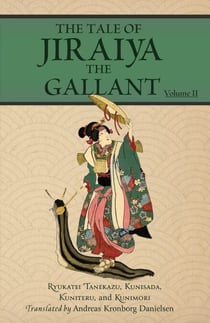 The Tale of Jiraiya the Gallant Volume 2 - Magical Toads and Monstrous Serpents, #2