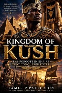 Kingdom of Kush - Forgotten Thrones History Collection, #1