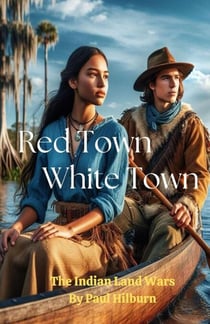 Red Town White Town - The Indian Land Wars, #1