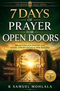 7 Days of Prayer for Open Doors: Breakthrough Prayers for Favor, Opportunities & New Seasons - The 7-Day Prayer Vault, #3