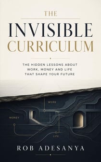 The Invisible Curriculum