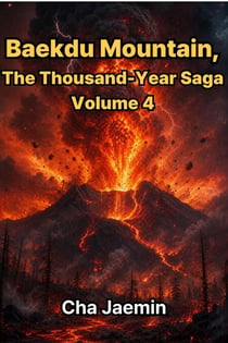 Baekdu Mountain, The Thousand-Year Saga Vol. 4