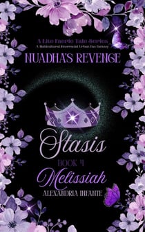 Nuadha's Revenge: Stasis: Melissiah - A Lite Faerie Tale, #4