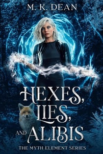 Hexes, Lies, and Alibis - The Myth Element, #1