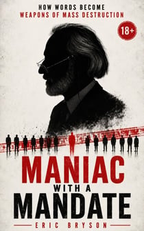 Maniac with a Mandate