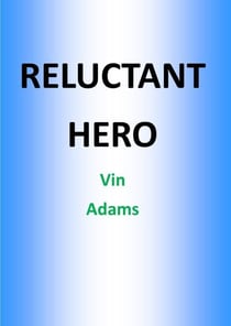 Reluctant Hero