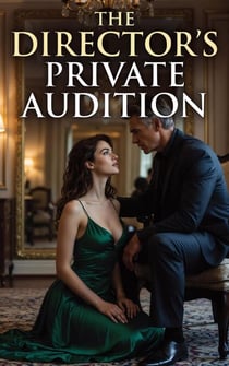 The Director's Private Audition - Taken & Broken, #52