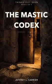 The Mastic Codex - Things Left Open, #4