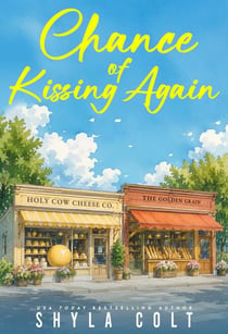 Chance of Kissing Again - Chance Falls, #2