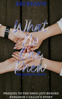 What No One Knew - Dying Hearts Series, #2