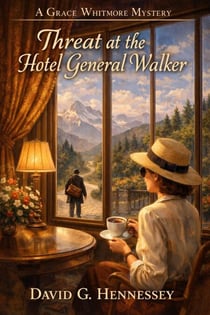 Threat at the Hotel General Walker - Grace Whitmore Mystery, #85
