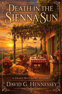 Death in the Sienna Sun - Grace Whitmore Mystery, #87