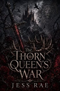 The Thorn Queen's War