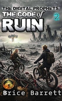 The Code of Ruin - The Digital Prophets, #2