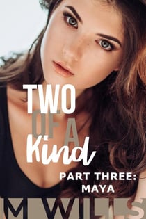 Two of a Kind 3: Maya - Two of a Kind, #3