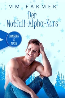Der Notfall-Alpha-Kurs - Bangers & Mash: Deutsch, #1