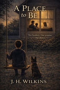 A Place to Be - Joshua and Peter's Journey, #3