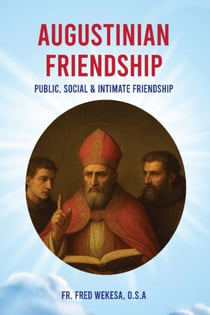 Augustinian Friendship: Public, Social & Intimate Friendship