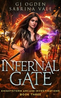 Infernal Gate - Knightstorm Arcane Investigations, #3