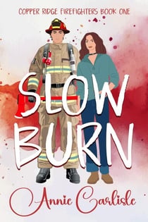 Slow Burn - Copper Ridge Firefighters, #1