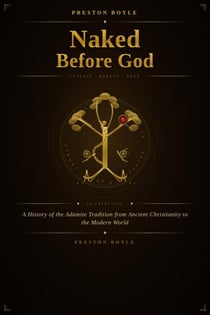 Naked Before God: A History of the Adamite Tradition