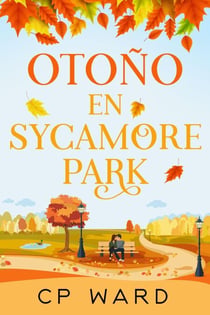 Otoño en Sycamore Park - Los Cálidos días de Otoño, #1
