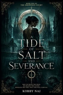 A Tide of Salt and Severance - The Drowned Court, #1