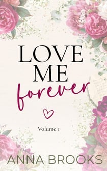Love Me Forever (Volume 1) - Love Me Forever, #7