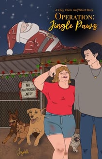 A They Them Wolf Short Story - Operation: Jingle Paws - They Them Wolf, #1.5
