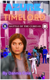Azure, Timelord - Battle Of The Cubes, #3