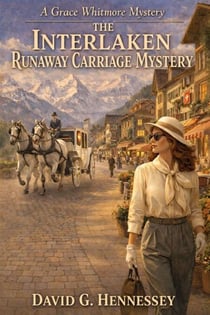The Interlaken Runaway Carriage Mystery - Grace Whitmore Mystery, #88